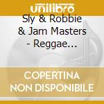 Sly & Robbie & Jam Masters - Reggae Connection cd