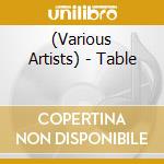 (Various Artists) - Table cd
