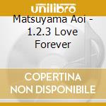 Matsuyama Aoi - 1.2.3 Love Forever cd