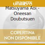 Matsuyama Aoi - Oneesan Doubutsuen cd