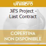 Jill'S Project - Last Contract cd