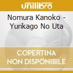 Nomura Kanoko - Yurikago No Uta cd