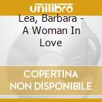 Lea, Barbara - A Woman In Love cd
