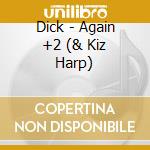 Dick - Again +2 (& Kiz Harp) cd