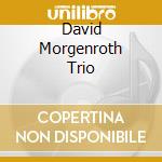 David Morgenroth Trio cd