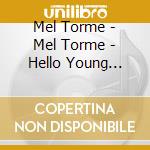 Mel Torme - Mel Torme - Hello Young Lovers [japan Ltd Mini Lp Cd] Xqam-1059 cd