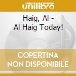 Haig, Al - Al Haig Today! cd