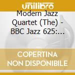 Modern Jazz Quartet (The) - BBC Jazz 625: 1963 cd