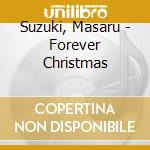 Suzuki, Masaru - Forever Christmas cd