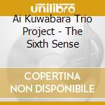 Ai Kuwabara Trio Project - The Sixth Sense cd