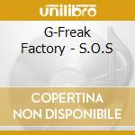 G-Freak Factory - S.O.S cd