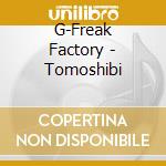 G-Freak Factory - Tomoshibi cd
