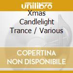 Xmas Candlelight Trance / Various cd