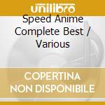 Speed Anime Complete Best / Various cd