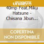 40mp Feat.Miku Hatsune - Chiisana Jibun To Ookina Sekai