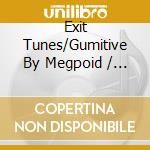 Exit Tunes/Gumitive By Megpoid / Various cd