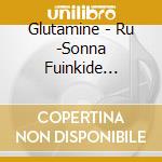 Glutamine - Ru -Sonna Fuinkide Utattemita-/Exit De Utatte Mita- cd musicale di Glutamine