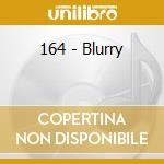 164 - Blurry cd
