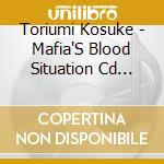 Toriumi Kosuke - Mafia'S Blood Situation Cd Mafia'S Blood Vol.3 -Shitsuji Salvatore No Ku cd musicale di Toriumi Kosuke
