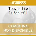 Touyu - Life Is Beautiful cd