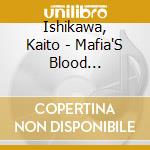 Ishikawa, Kaito - Mafia'S Blood Vol.5-Sousakan Jail cd