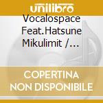 Vocalospace Feat.Hatsune Mikulimit / Various cd