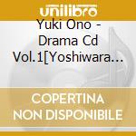 Yuki Ono - Drama Cd Vol.1[Yoshiwara Lament]    Actors Another Side- (C cd musicale