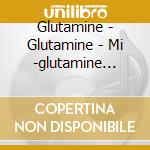 Glutamine - Glutamine - Mi -glutamine Best- Qwce-433 cd