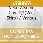 Neko Atsume Love?@(Ver. Shiro) / Various cd