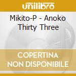 Mikito-P - Anoko Thirty Three cd musicale di Mikito