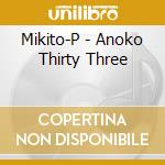 Mikito-P - Anoko Thirty Three cd