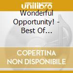 Wonderful Opportunity! - Best Of Best!!/Wonderful Opportunity! Loves Kagamine Rin.Kag cd musicale di Wonderful Opportunity!
