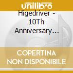 Higedriver - 10Th Anniversary Best cd