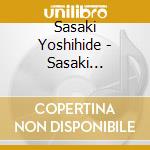 Sasaki Yoshihide - Sasaki Yoshihide Best Album cd musicale di Sasaki Yoshihide