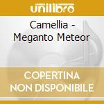 Camellia - Meganto Meteor cd