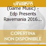 (Game Music) - Edp Presents Ravemania 2016 Summer cd