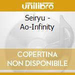 Seiryu - Ao-Infinity cd