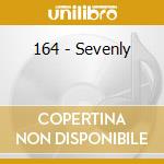 164 - Sevenly cd musicale di 164