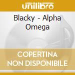 Blacky - Alpha Omega cd musicale di Blacky
