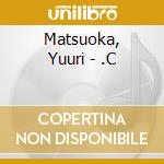 Matsuoka, Yuuri - .C cd