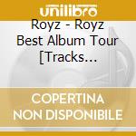 Royz - Royz Best Album Tour [Tracks #2]-Tour Final- 2025 Nen 1 Gatsu 16 Nichi Kawasaki cd