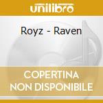 Royz - Raven cd musicale di Royz