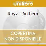 Royz - Anthem cd musicale di Royz