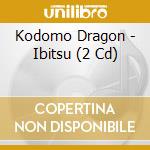 Kodomo Dragon - Ibitsu (2 Cd) cd