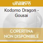 Kodomo Dragon - Gousai cd