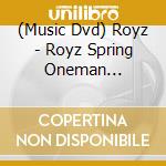(Music Dvd) Royz - Royz Spring Oneman Tour[Gekokukyou]-Tour Final-2024 Nen 4Gatsu 30Nichi (Ka) Spot cd