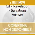 Cd - Revelation - Salvations Answer cd musicale di REVELATION