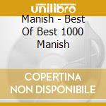 Manish - Best Of Best 1000 Manish cd