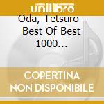 Oda, Tetsuro - Best Of Best 1000 Odatetsuro cd