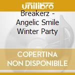 Breakerz - Angelic Smile Winter Party cd